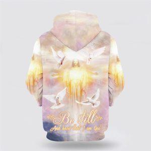 Be Still And Know That I Am God All Over Print Hoodie Shirt Gifts For Jesus Lovers 2 ruslgn.jpg