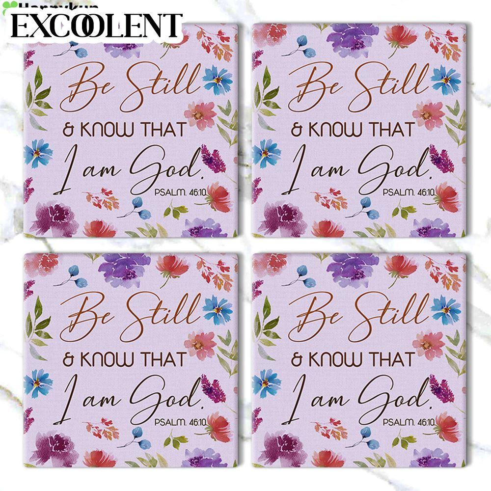 Be Still And Know That I Am God Psalm 4610 Flowers Stone Coasters – Coasters Gifts For Christian