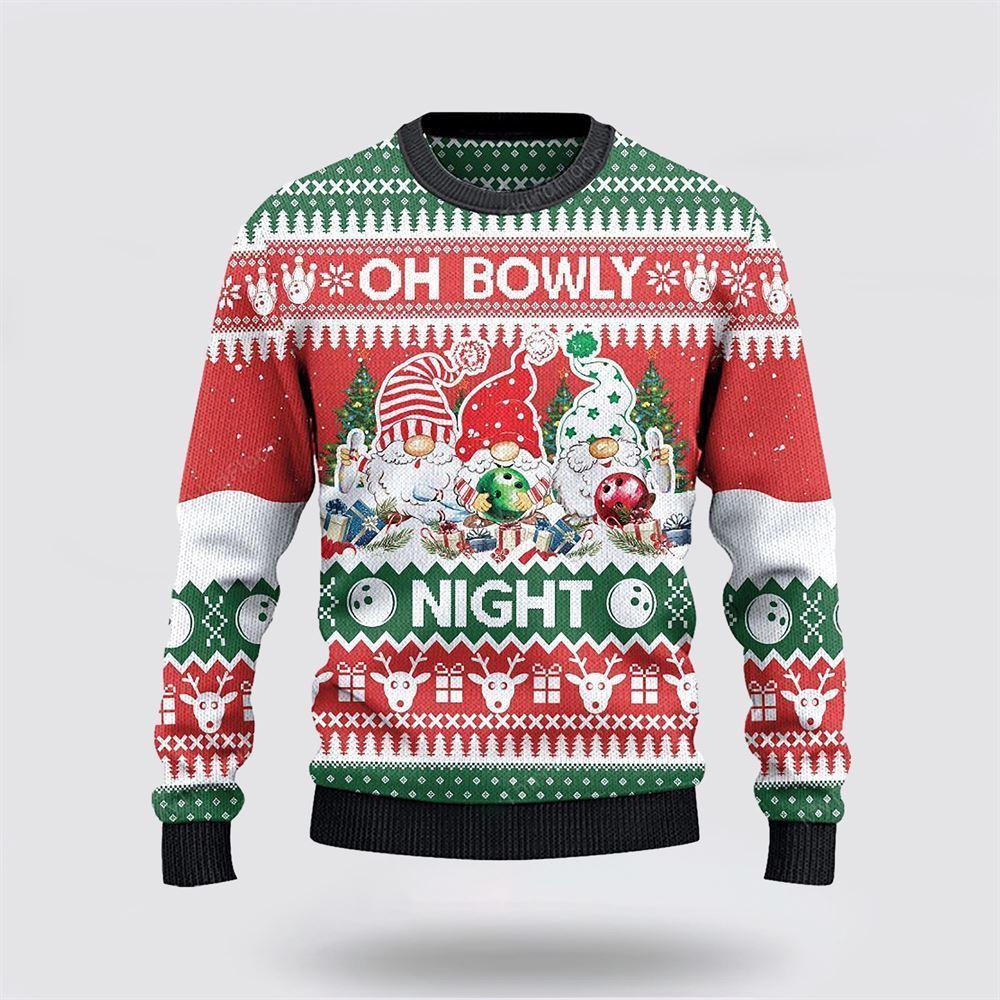 Bowling And Gnomes Lovers Gift Oh Bowly Night Ugly Christmas Sweater – Christmas Gift For Bowling Enthusiasts