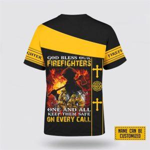Custom Name God Bless Our Firefighter One And All Keep Them Safe On Every Call All Over Print 3D T Shirt Gifts For Christians 2 xgqujr.jpg