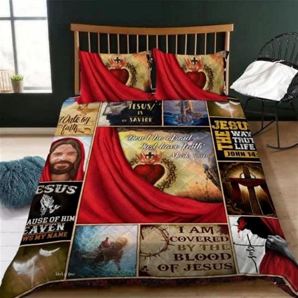 Don’t Be Afraid, Just Have Faith Jesus Christ Quilt Bedding Set – Christian Gift For Believers
