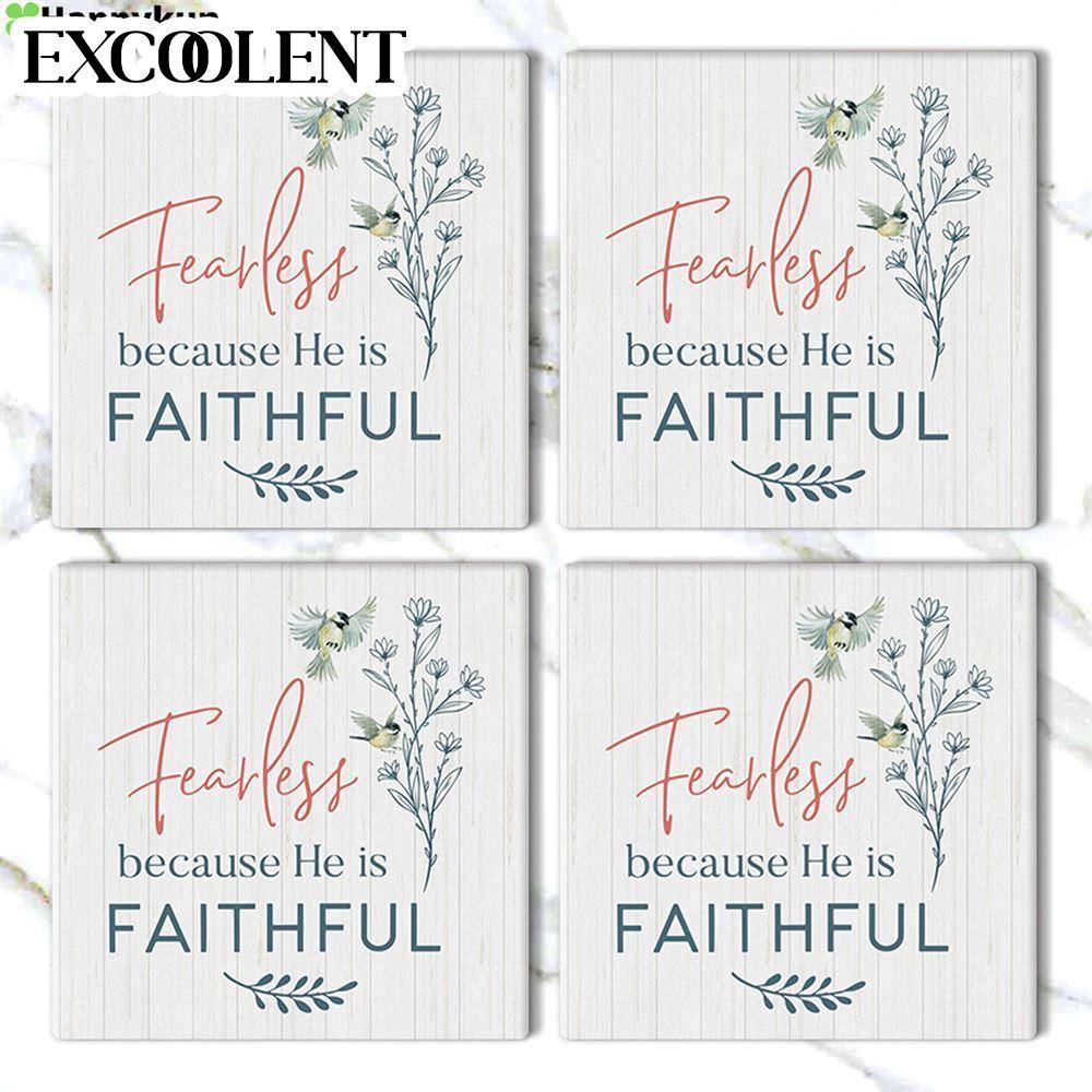 Fearless Because He Is Faithful Stone Coasters – Coasters Gifts For Christian