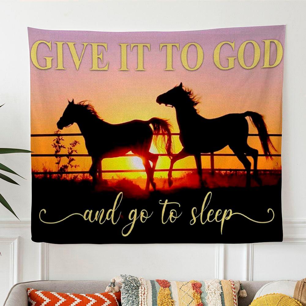 Horses Sunset Give It To God And Go To Sleep Tapestry Wall Art Print – Gifts For Christians