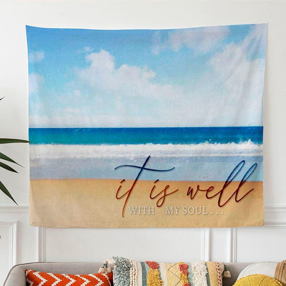 It Is Well With My Soul Beach Coastal Christian Tapestry Wall Art Print – Gifts For Christians It Is Well With My Soul Beach Coastal Christian Tapestry Wall Art Print – Gifts For Christians