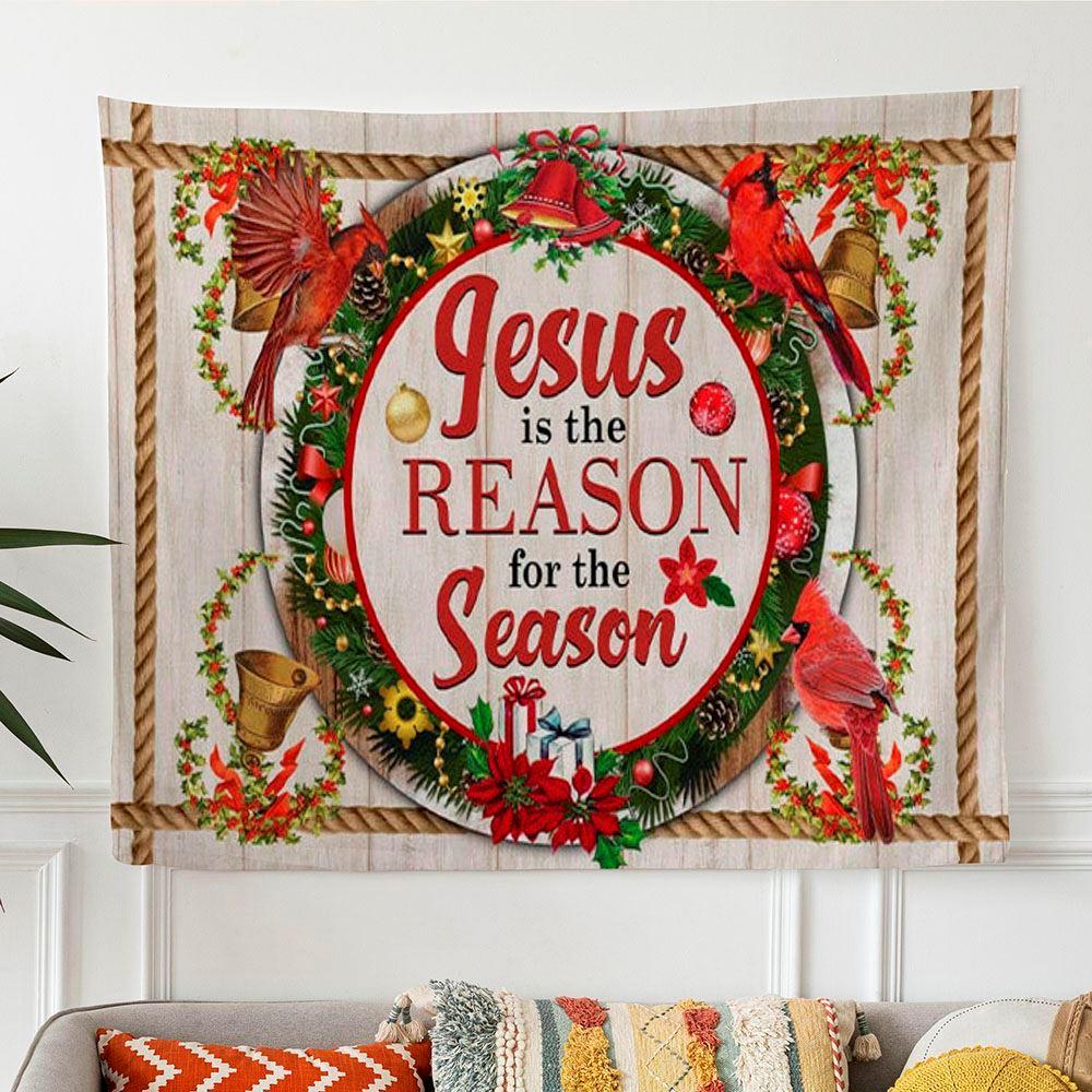 Jesus Is The Reason For The Season Tapestry Wall Art Christian Christmas Wall Decor – Tapestries Gifts For Christian Families Jesus Is The Reason For The Season Tapestry Wall Art Christian Christmas Wall Decor – Tapestries Gifts For Christian Families