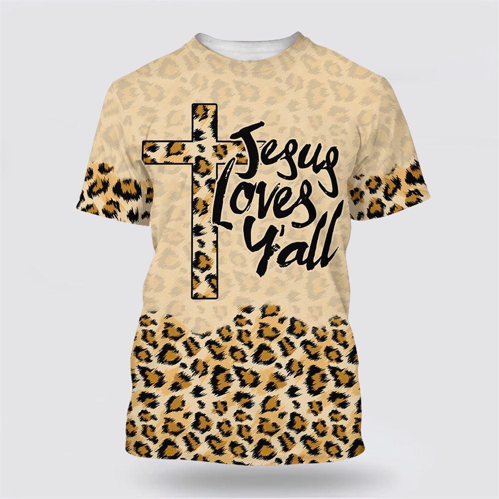 Jesus Love Y’all Leopard Print All Over Print 3D T Shirt – Gifts For Christian Friends