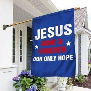 Jesus Now &amp Forever Our Only Hope&hellip;