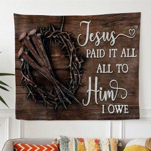 Jesus Paid It All All To Him&hellip;