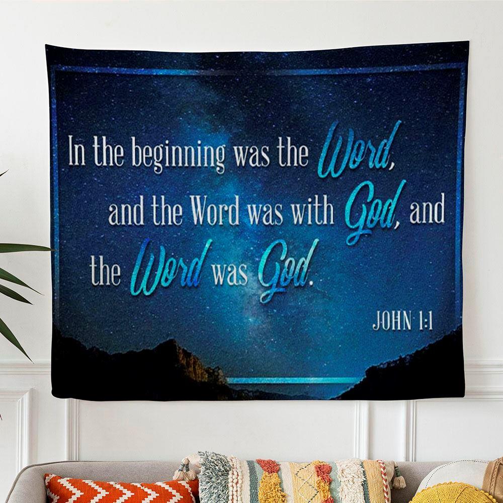John 11 In The Beginning Was The Word Tapestry Print Bible Verse Wall Art – Tapestries Gifts For Christian Families John 11 In The Beginning Was The Word Tapestry Print Bible Verse Wall Art – Tapestries Gifts For Christian Families