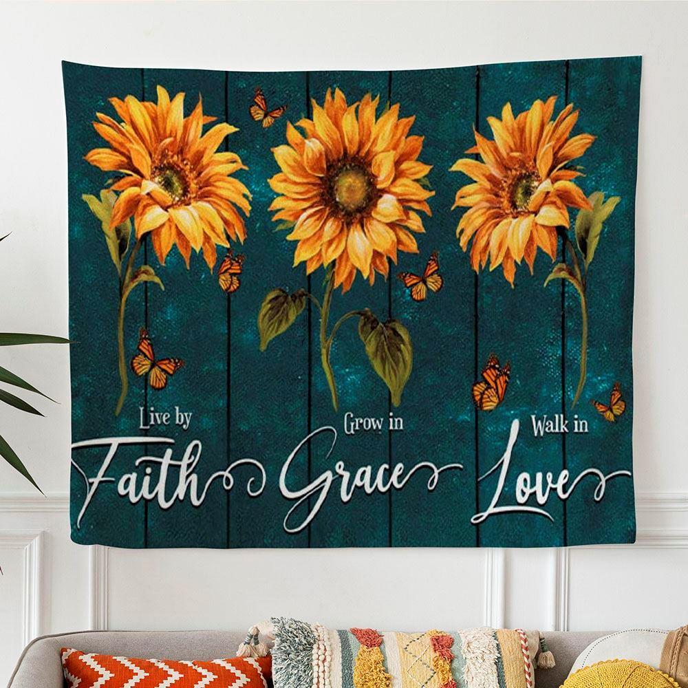 Live By Faith Grow In Grace Walk In Love Tapestry Wall Art Sunflowers – Tapestries Gifts For Christian Families
