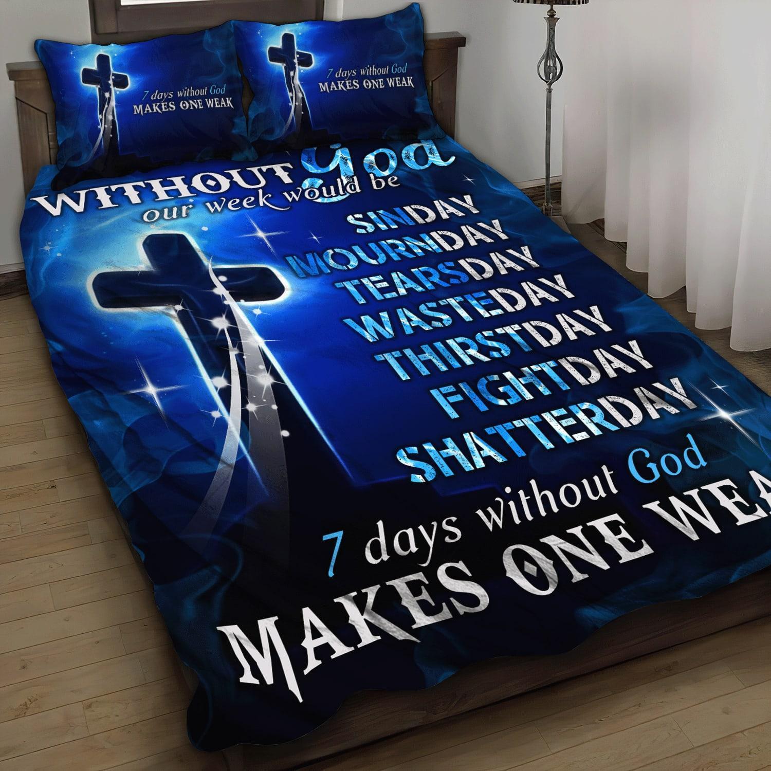 Makes One Weak Without God Christian Quilt Bedding Set – Christian Gift For Believers