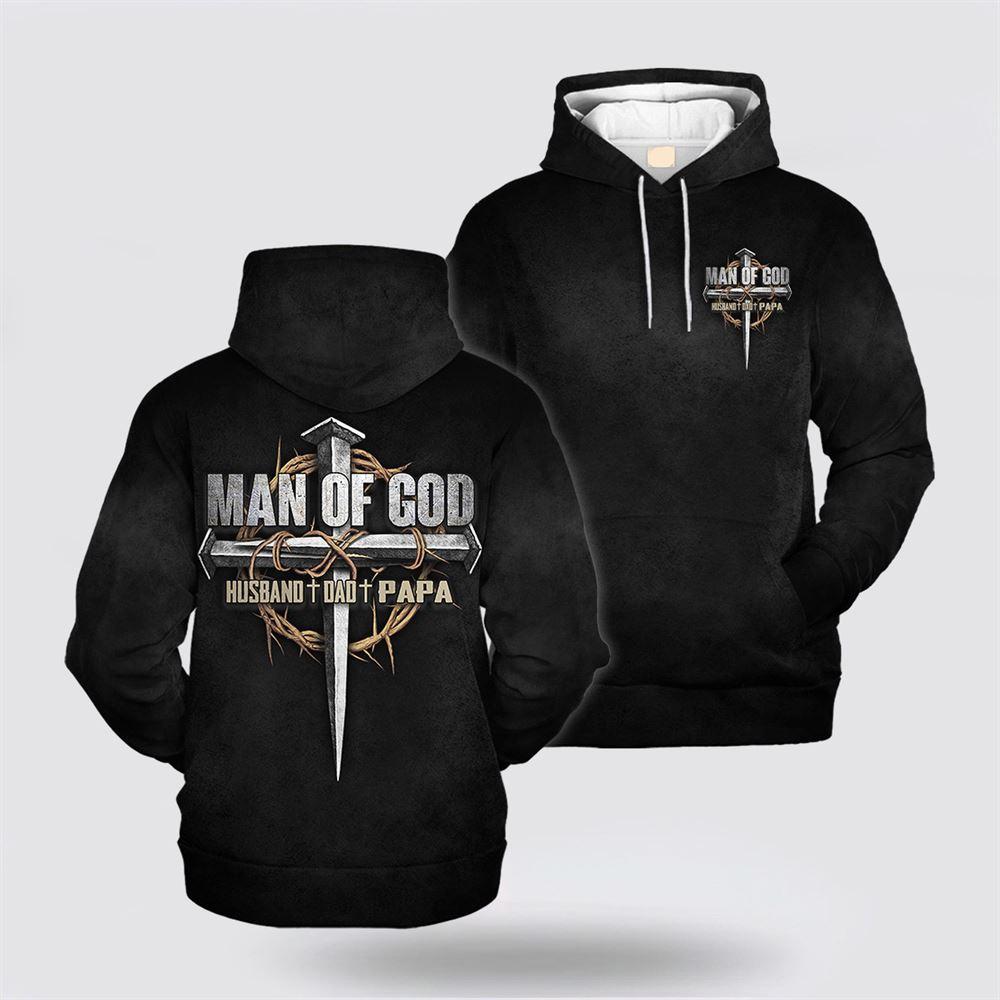 Man Of God Husband Dad Papa All Over Print 3D Hoodie – Gifts For Jesus Lovers