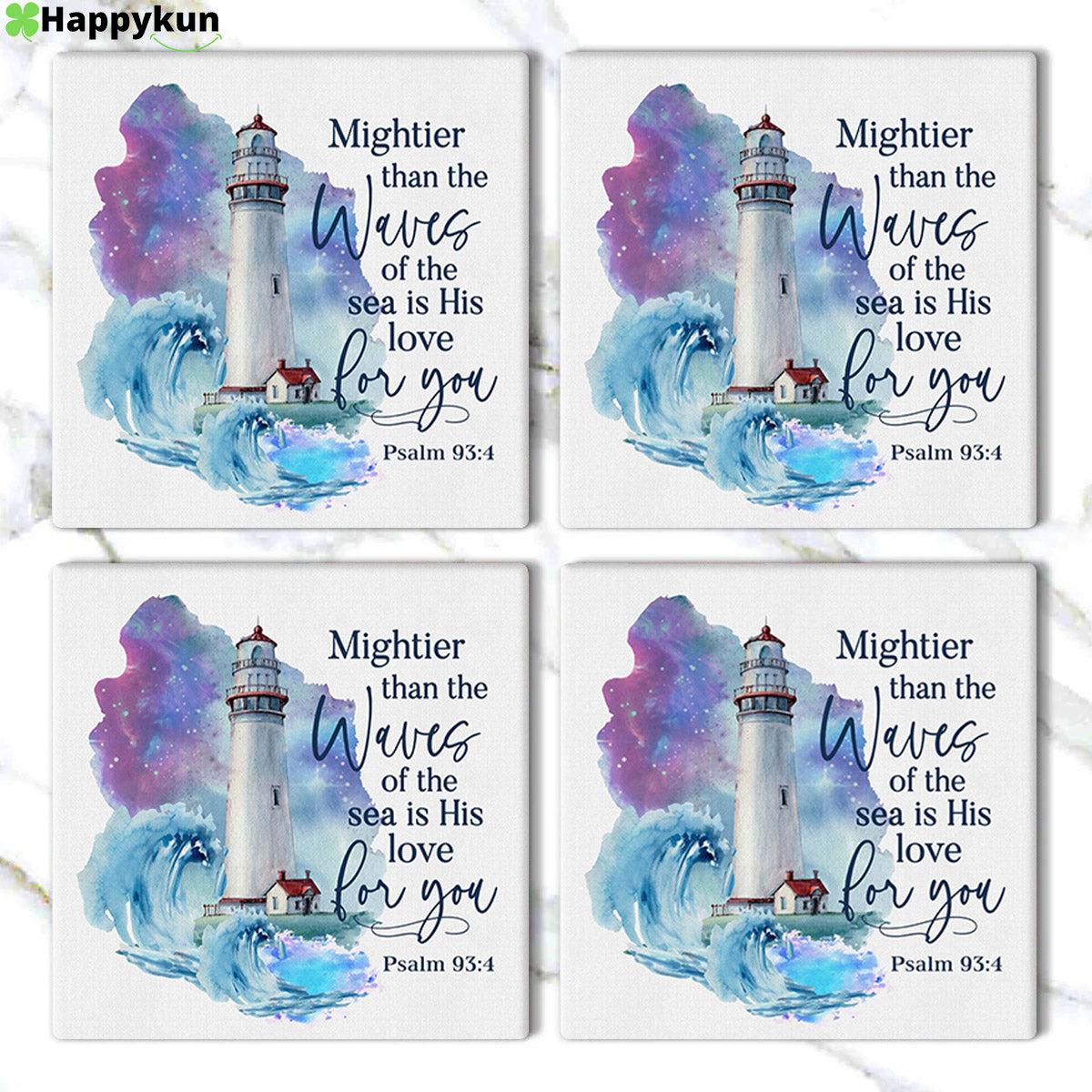 Mightier Than The Waves Of The Sea Is His Love For You Psalm 934 Stone Coasters – Coasters Gifts For Christian