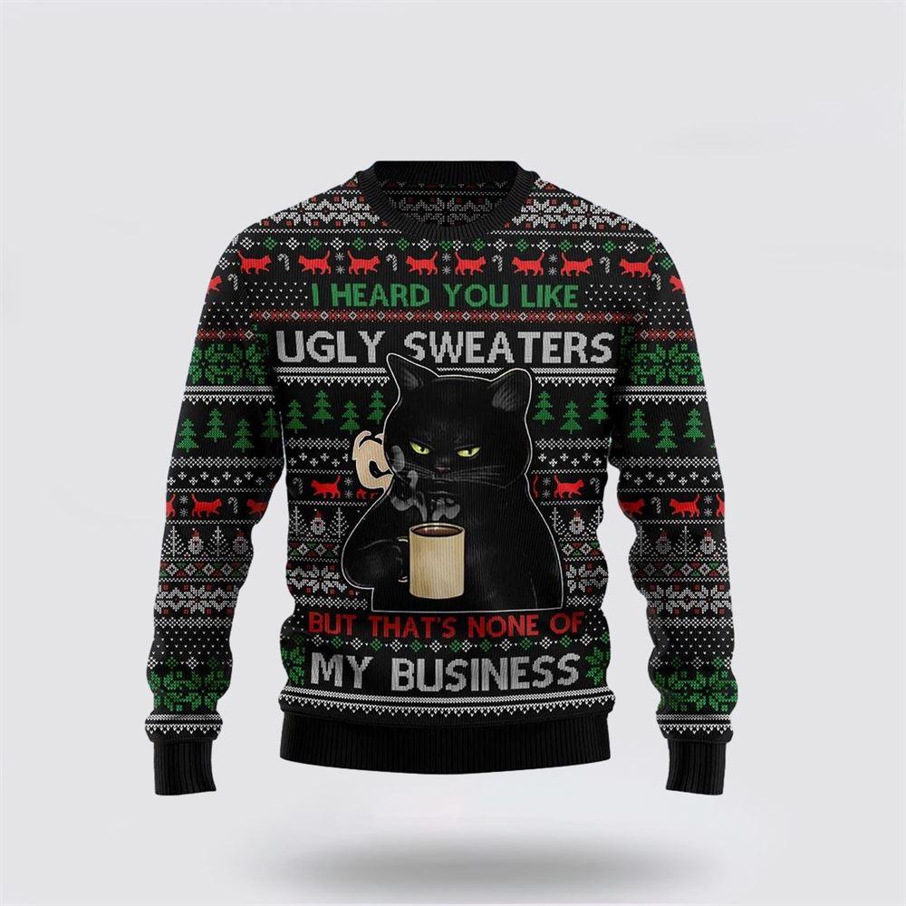 None Of My Business Black Cat Ugly Christmas Sweater – Cat Lover Christmas Sweater None Of My Business Black Cat Ugly Christmas Sweater – Cat Lover Christmas Sweater