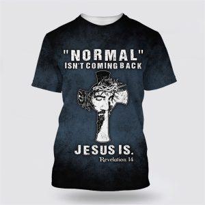 Normal Isn’t Coming Back Jesus Is All&hellip;