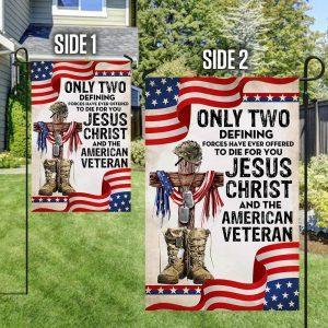 Only Jesus Christ and American Veteran Can Die For You, US Veteran Flag 4
