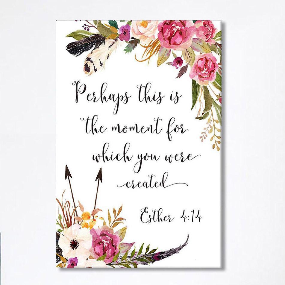 Perhaps This Is The Moment You Were Created For Esther 4 14 Canvas Wall Art – Christian Wall Art Canvas