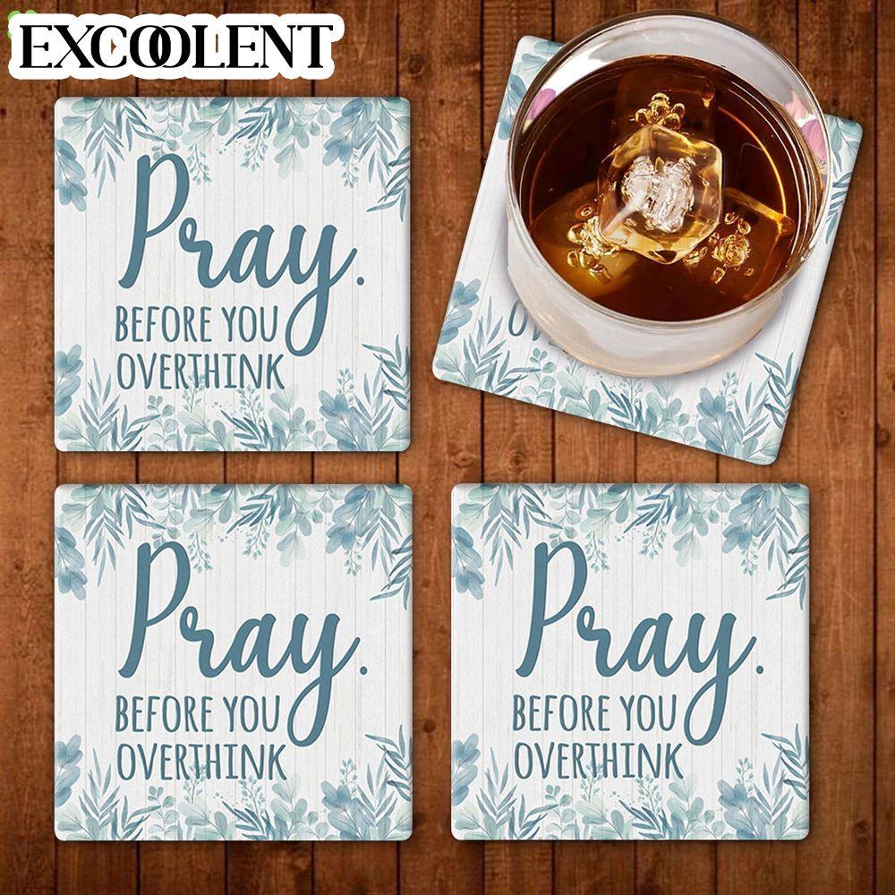 Pray Before You Overthink Stone Coasters – Coasters Gifts For Christian