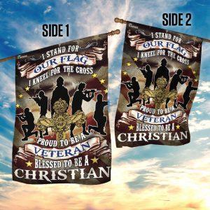 Proud To Be A Veteran. Blessed To Be A Christian Flag 3