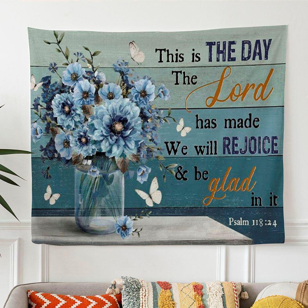 Psalm 11824 This Is The Day The Lord Has Made Tapestry Wall Art Flowers Bible Verse Wall Art Decor – Gifts For Christian Families