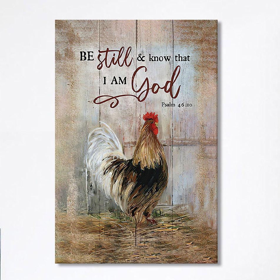 Rooster Chicken Be Still And Know That I Am God Canvas Print- Christian Wall Art Canvas Home Decor