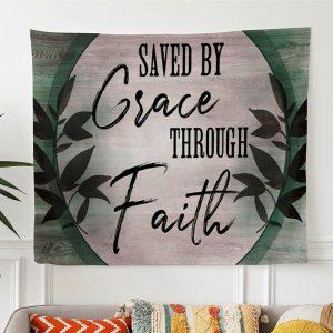 Saved By Grace Through Faith Tapestry Christian&hellip;