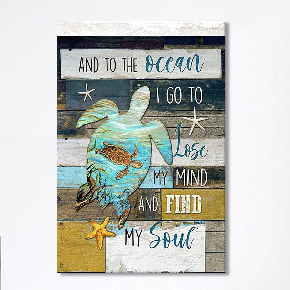 Sea Turtle To The Ocean I Lose My Mind Canvas Print- Christian Wall Art Canvas Home Decor