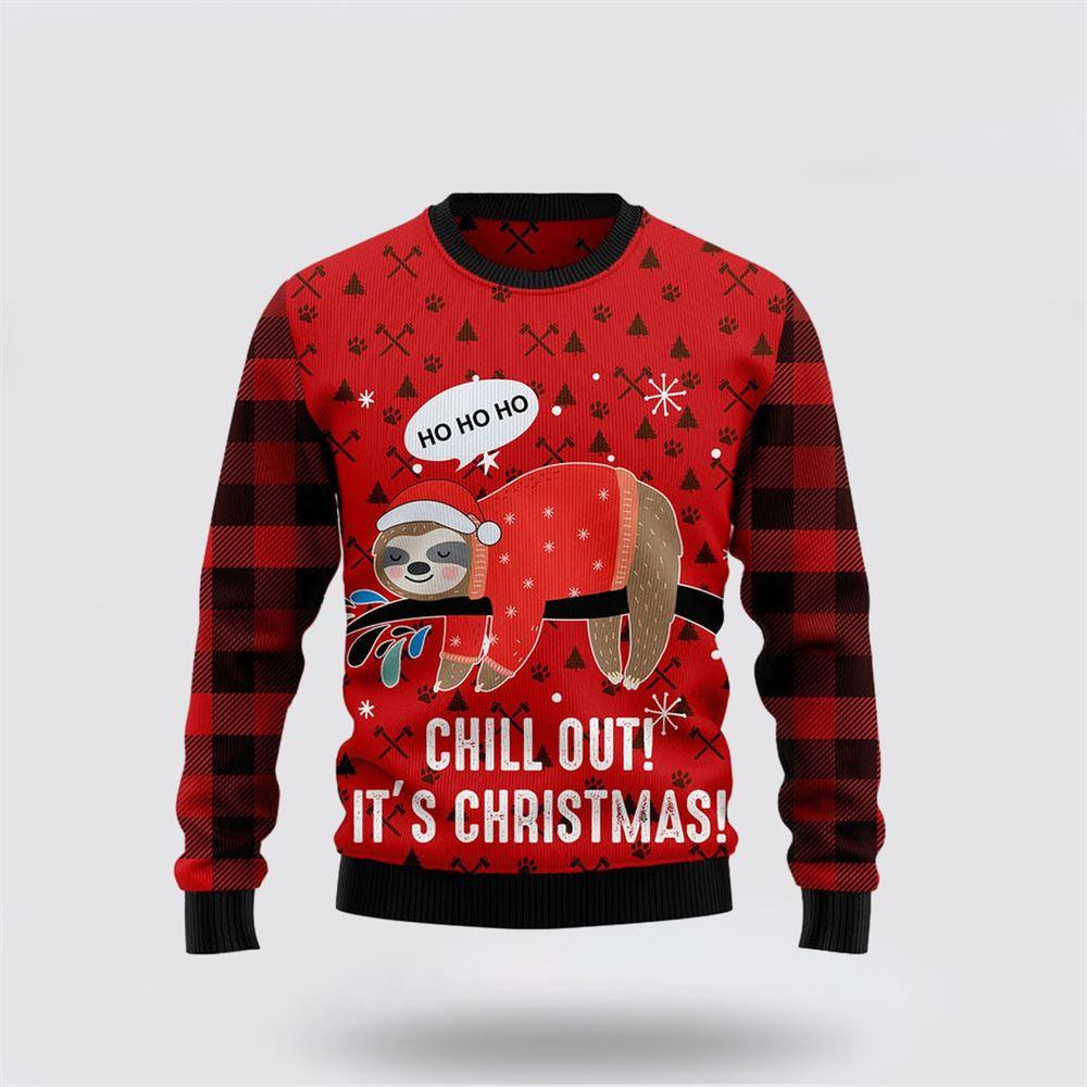 Sloth Chill Out Funny Ugly Christmas Sweater – Sweater Gifts For Pet Lover