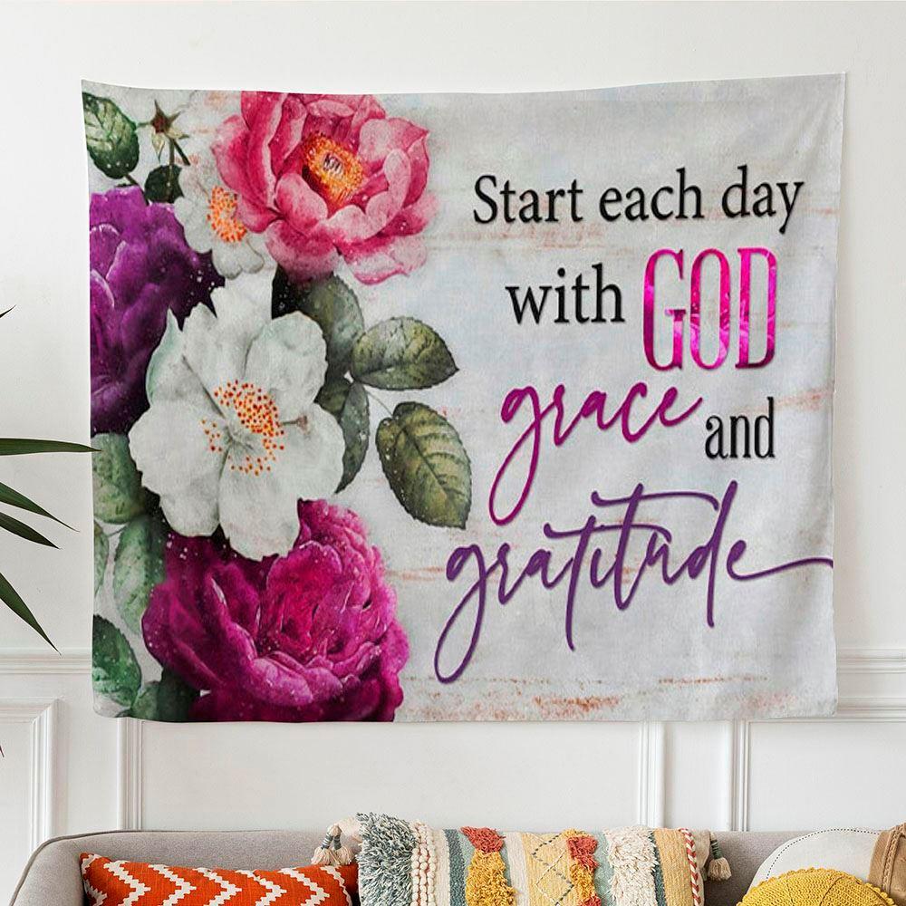 Start Each Day With God Grace And Gratitude Flowers Painting Tapestry Wall Art – Gifts For Christian Families Start Each Day With God Grace And Gratitude Flowers Painting Tapestry Wall Art – Gifts For Christian Families
