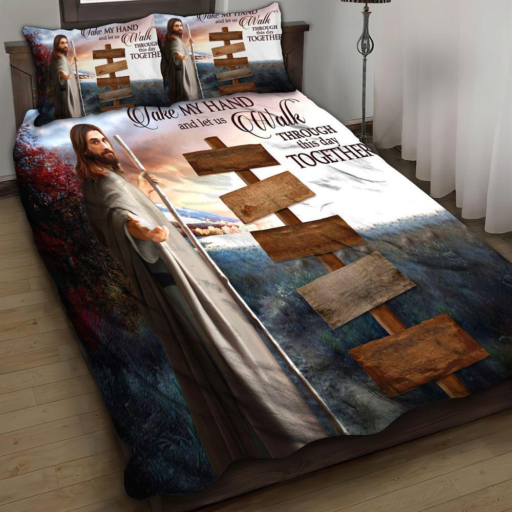 Take My Hand And Let Us Walk Through This Day Together Christian Quilt Bedding Set – Christian Gift For Believers Take My Hand And Let Us Walk Through This Day Together Christian Quilt Bedding Set – Christian Gift For Believers