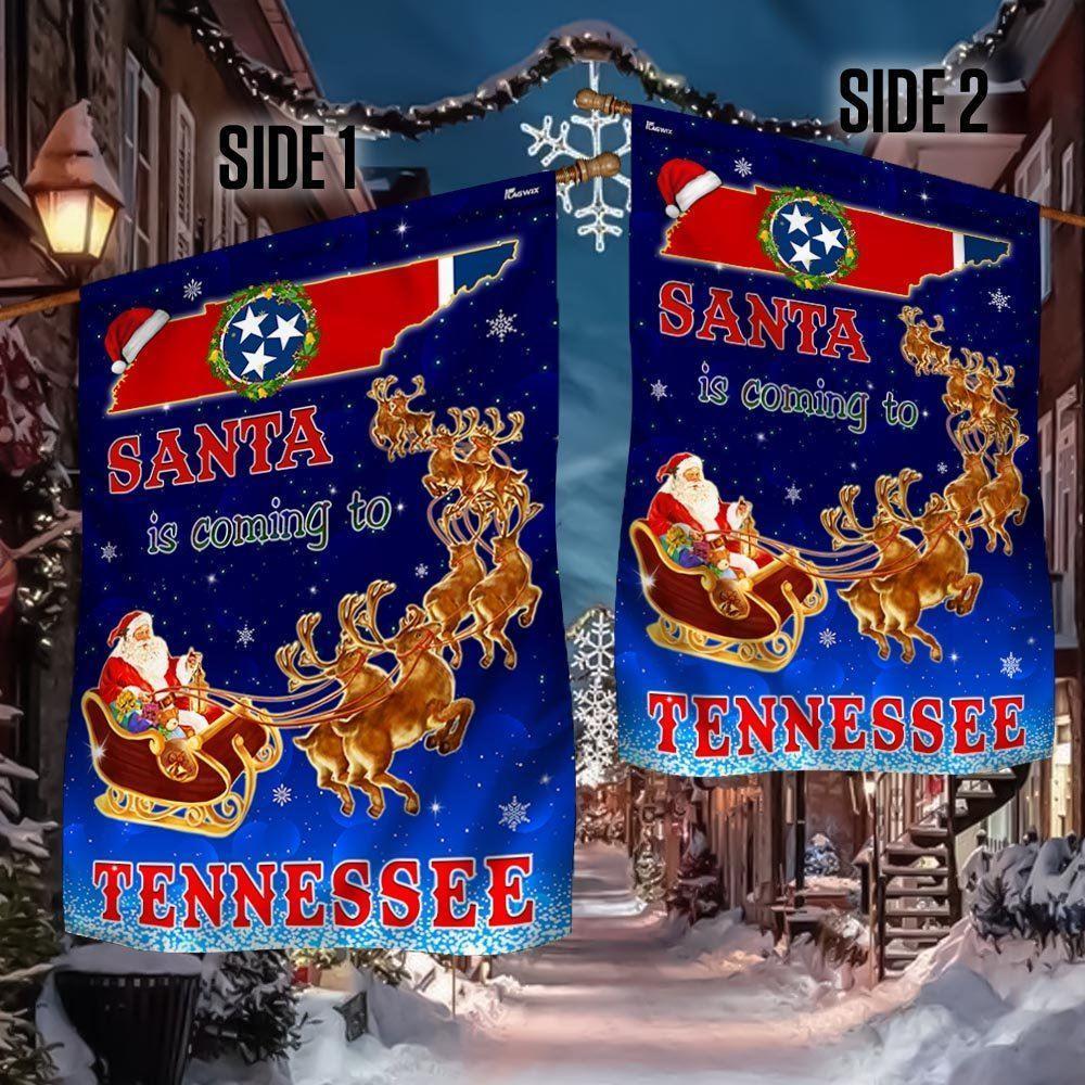 Tennessee Christmas Flag Santa Is Coming To Tennessee – Christmas Flag Outdoor Decoration Tennessee Christmas Flag Santa Is Coming To Tennessee – Christmas Flag Outdoor Decoration