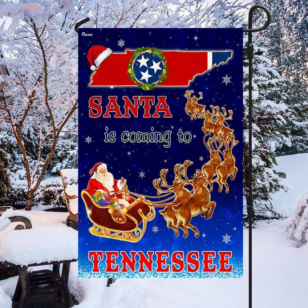 Tennessee Christmas Flag Santa Is Coming To Tennessee – Christmas Flag Outdoor Decoration Tennessee Christmas Flag Santa Is Coming To Tennessee – Christmas Flag Outdoor Decoration