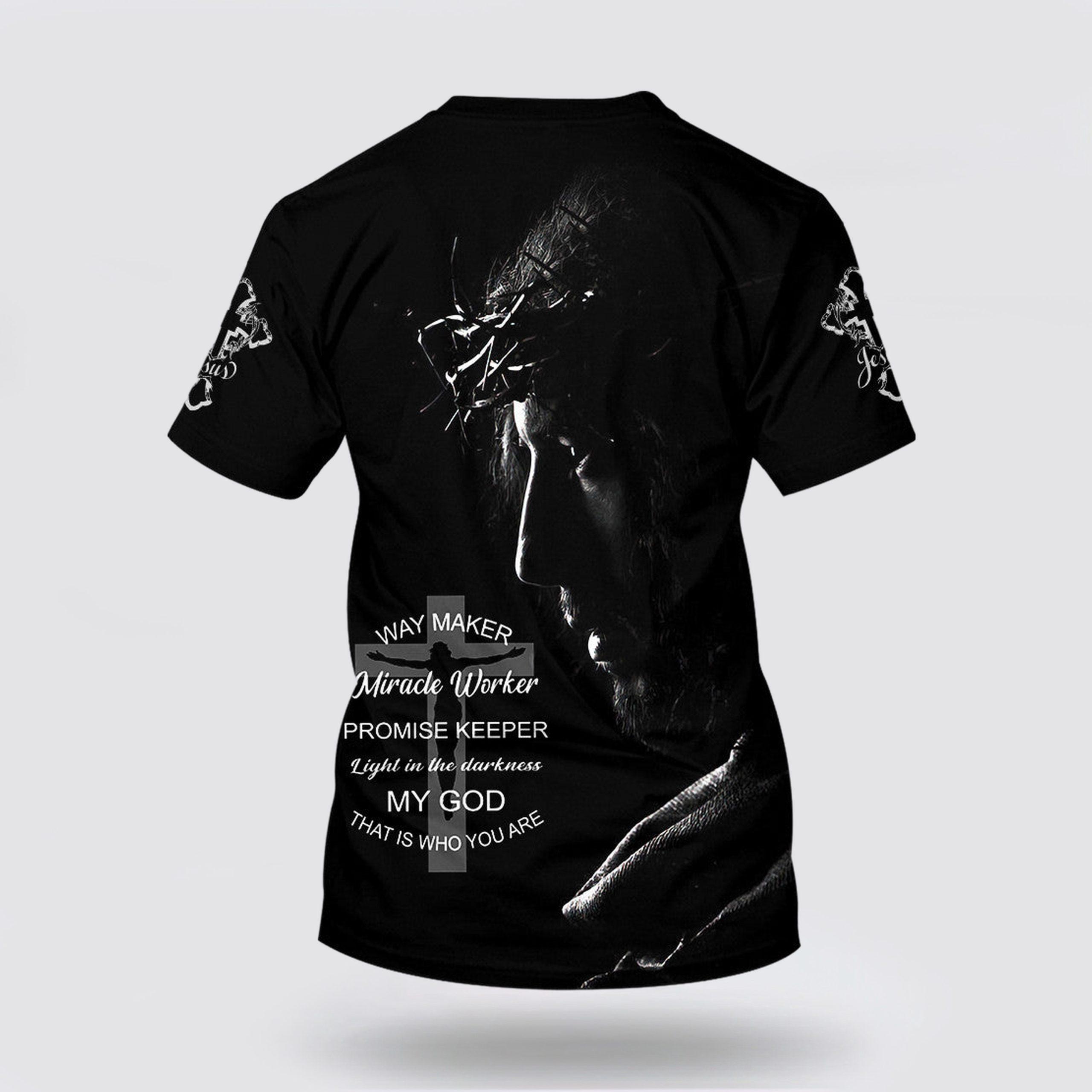 Way Maker Miracle Worker Promise Keeper Light Jesus Picture All Over Print 3D T Shirt – Gifts For Christian Churches