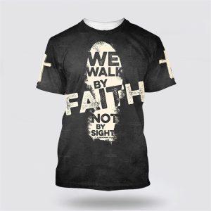 We Walk By Faith Not By Sight&hellip;
