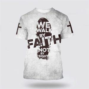 We Walk By Faith Not By Sight&hellip;