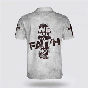 We Walk By Faith Not By Sight&hellip;