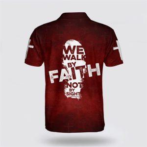 We Walk By Faith Not By Sight&hellip;