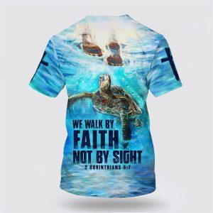 We Walk By Faith Not By Sight The Feet Of Jesus All Over Print 3D T Shirt Gifts For Christians 2 qc7bve.jpg
