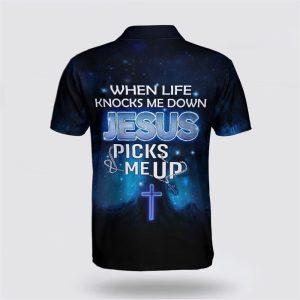When I Life Knocks Me Down Jesus&hellip;
