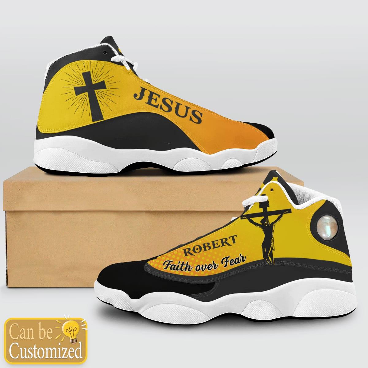 Christian Shoes, Jesus Faith Over Fear Custom Name Jd13 Shoes, Jesus Christ Shoes, Jesus Jd13 Shoes