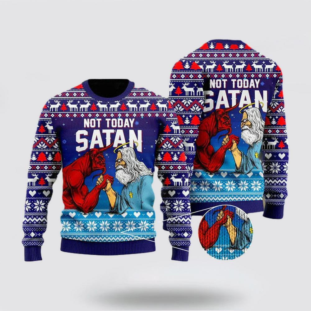 Christian Sweater, Funny Jesus Not Today Satan Ugly Christmas Sweater, Jesus Christmas Sweater, Jesus Saves Shirt Christian Sweater, Funny Jesus Not Today Satan Ugly Christmas Sweater, Jesus Christmas Sweater, Jesus Saves Shirt