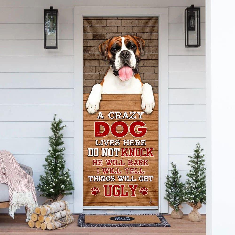 Christmas Door Cover, A Crazy Dog Lives Here Boxer Dog Door Cover, Christmas Gift For Dog Lover