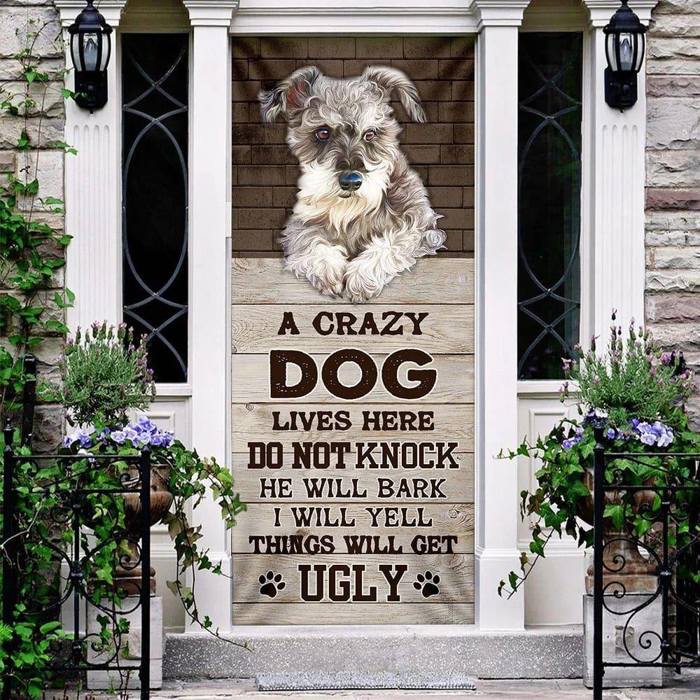Christmas Door Cover, A Crazy Dog Lives Here Schnauzer Door Cover, Christmas Gift For Dog Lover