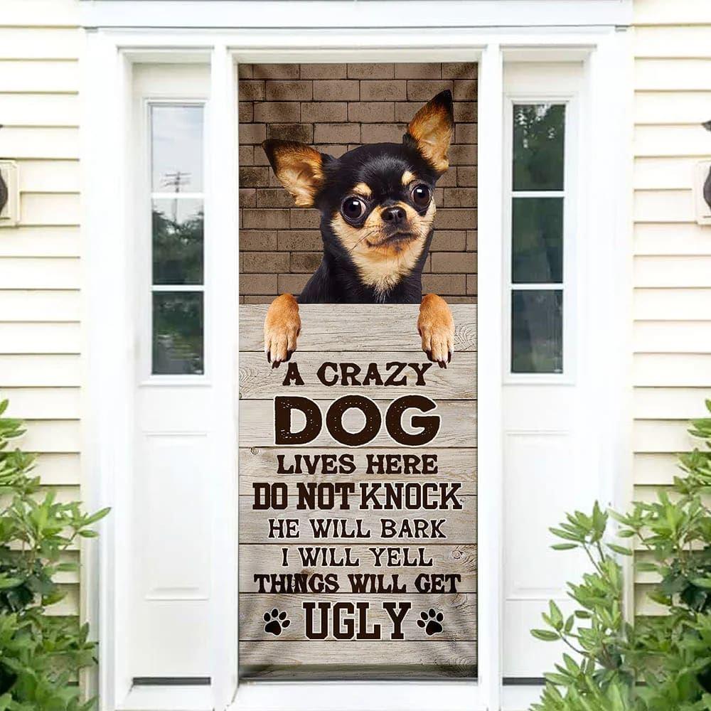 Christmas Door Cover, Chihuahua Dog Door Cover, A Crazy Dog Lives Here, Christmas Gift For Dog Lover