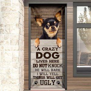 Christmas Door Cover Chihuahua Dog Door Cover A Crazy Dog Lives Here Christmas Gift For Dog Lover 4 w21nuh.jpg