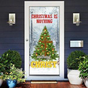 Christmas Door Cover, Christmas Is Nothing Without&hellip;