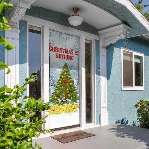 Christmas Door Cover Christmas Is Nothing Without Christ Door Cover Xmas Door Covers Christmas Door Coverings 5 tq8ofv.jpg