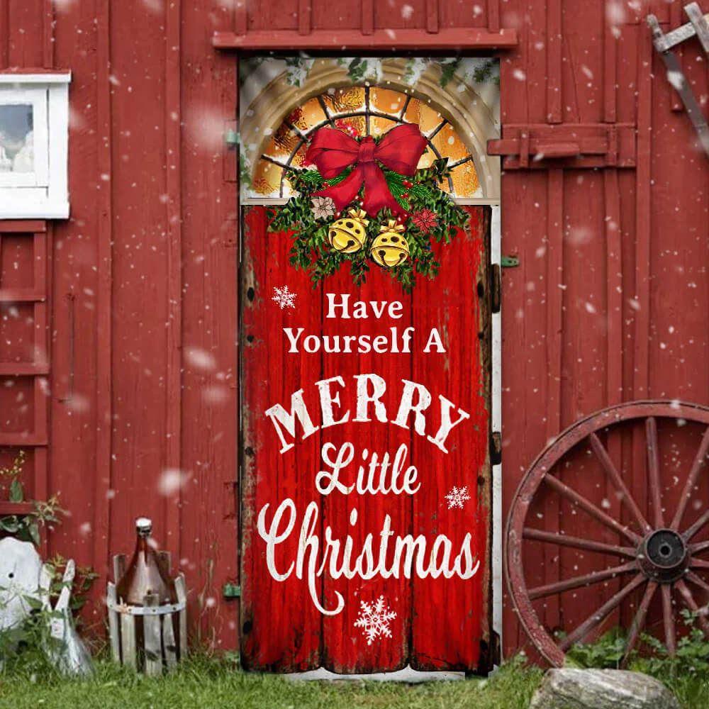 Christmas Door Cover, Have Yourself A Merry Little Christmas Door Cover Christmas Door Cover, Have Yourself A Merry Little Christmas Door Cover