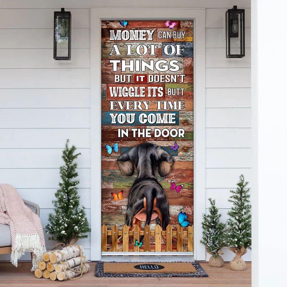 Christmas Door Cover, Money Can Buy A Lot Of Things But It Doesn’t Wiggle Its Butt Dachshund, Christmas Gift For Dog Lover
