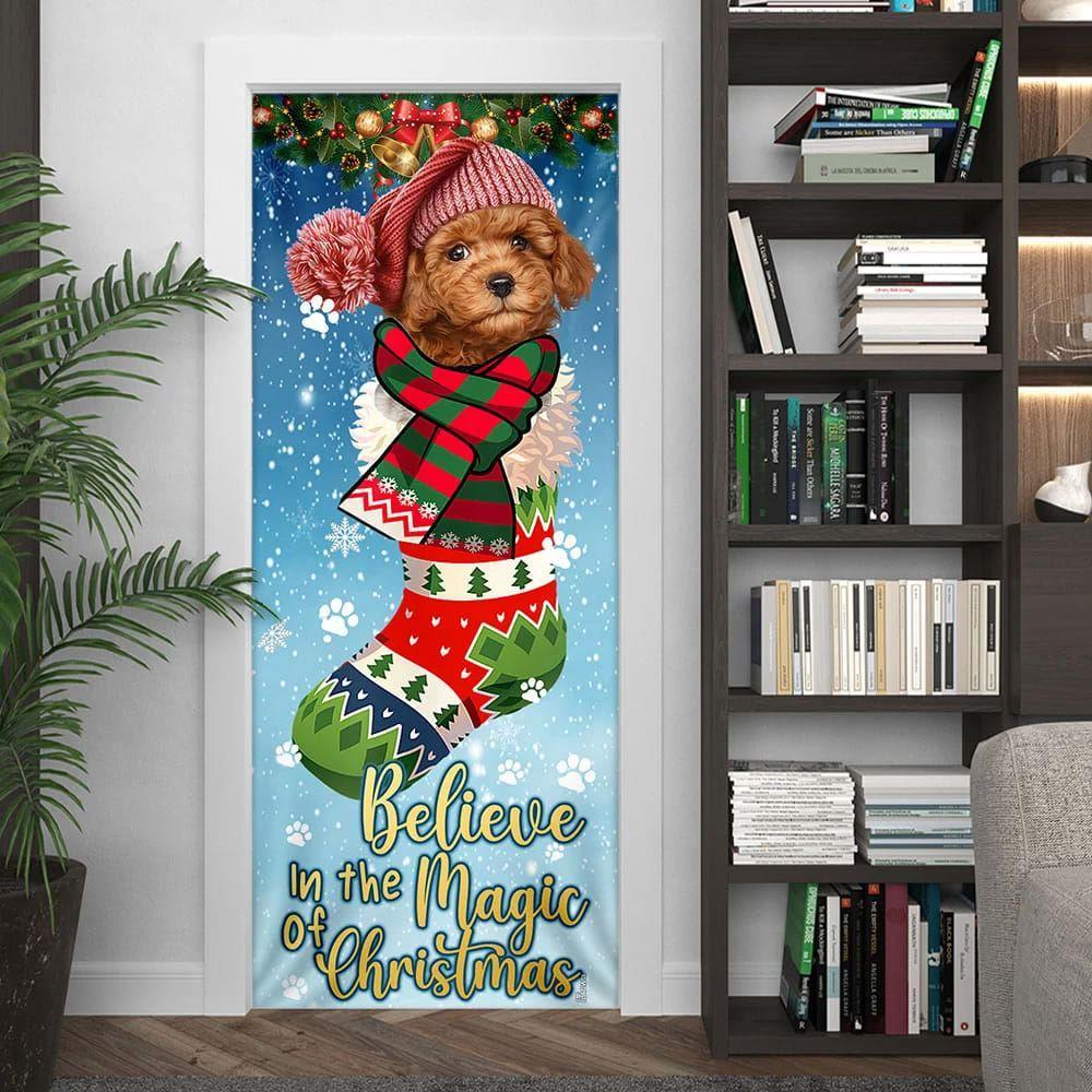 Christmas Door Cover, Poodle In Sock Door Cover, Believe In The Magic Of Christmas Door Cover